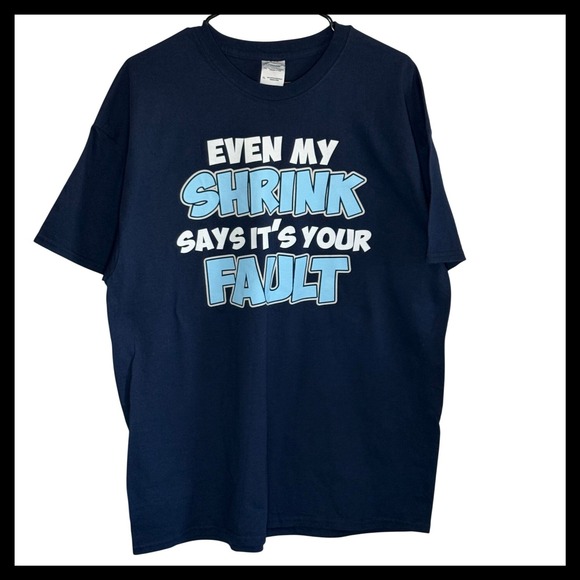 Gildan Other - NWOT Gildan Ultra Cotton Navy Blue Funny Graphic T-Shirt Even My Shrink XL Mens